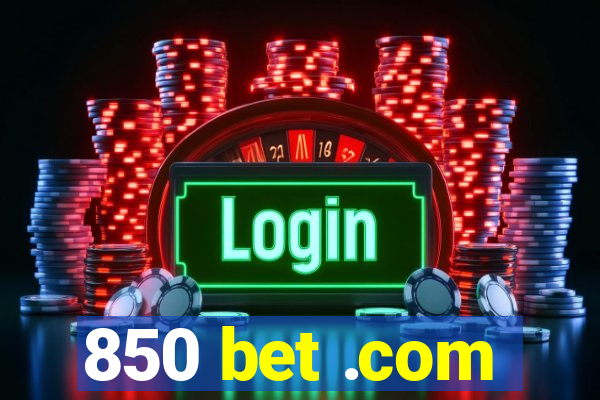 850 bet .com